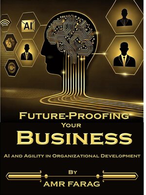 cover image of Future-Proofing Your Business AI and Agility in Organizational Development